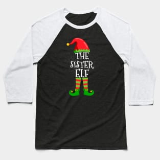 sister Elf Family Matching Christmas Group Funny Gift Baseball T-Shirt